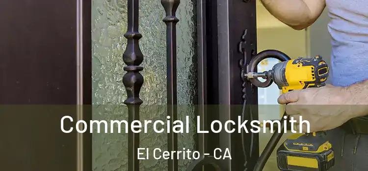  Commercial Locksmith El Cerrito - CA