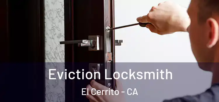  Eviction Locksmith El Cerrito - CA