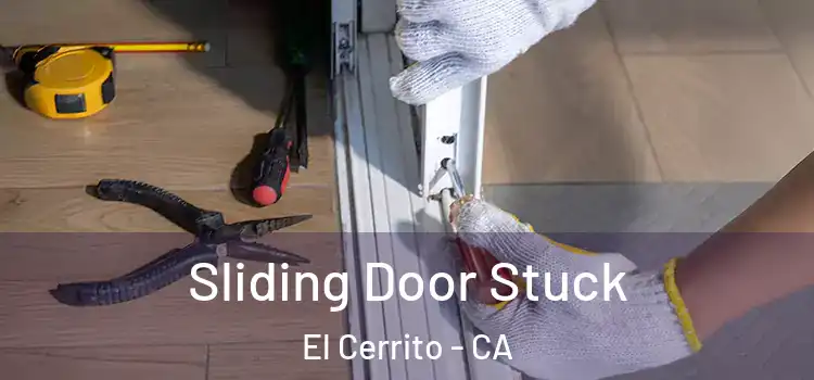 Sliding Door Stuck El Cerrito - CA